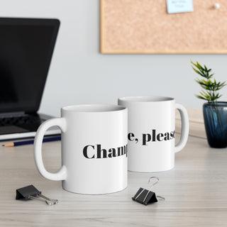 Champagne, please  Mug