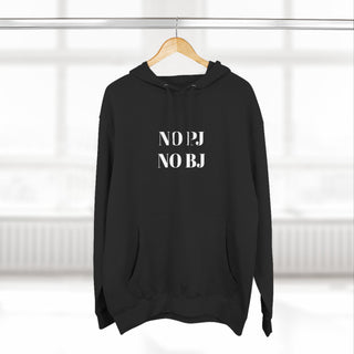 No PJ No BJ Hoodie