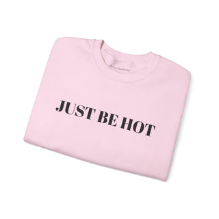 Just Be Hot