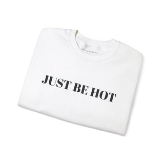 Just Be Hot