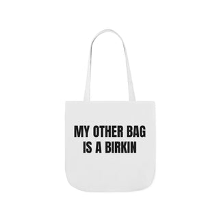My Other Bag is a Birkin
