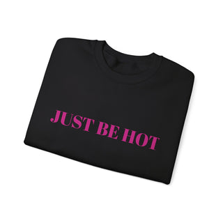 Just Be Hot (pink type)