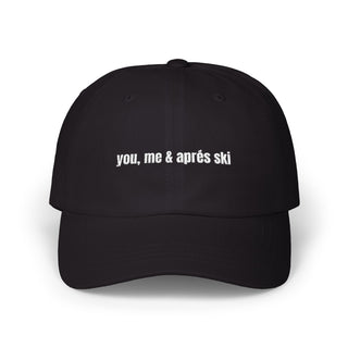 You, me & après ski Embroidered Baseball Hat