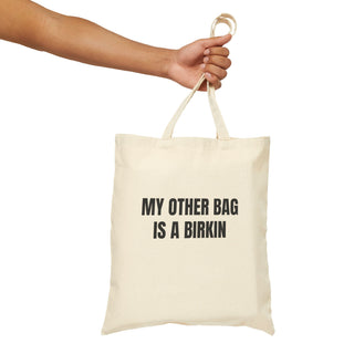 My Other Bag is a Birkin - canvas shopping tote
