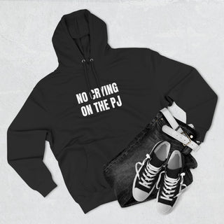No Crying on the PJ Hoodie