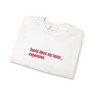 Santa Likes My Taste…Expensive