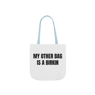 My Other Bag is a Birkin