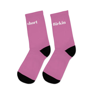 Life is short Buy the Birkin socks