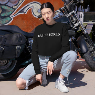 "Easily Bored" Women's Cropped Sweatshirt