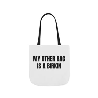 My Other Bag is a Birkin