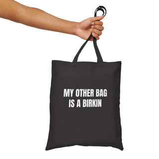 My Other Bag is a Birkin - canvas shopping tote