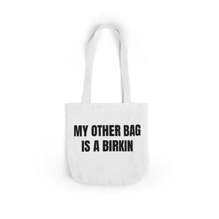 My Other Bag is a Birkin