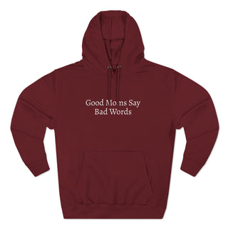 Good Moms Say Bad Words Hoodie